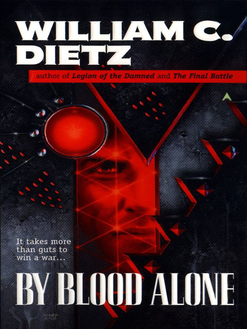 Title details for By Blood Alone by William C. Dietz - Wait list